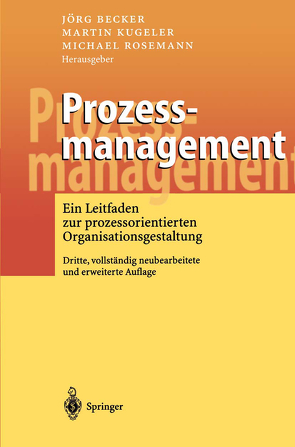 Prozessmanagement von Becker,  Jörg, Kugeler,  Martin, Rosemann,  Michael