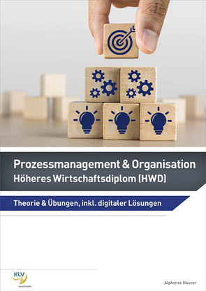 Prozessmanagement und Organisation / Prozessmanagement & Organisation von Hauser,  Alphonse