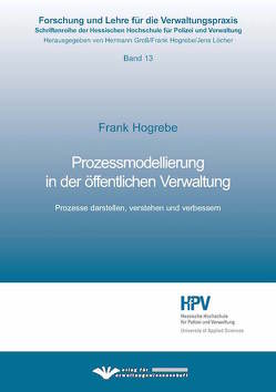 Prozessmodellierung in der öffentlichen Verwaltung von Hogrebe,  Frank