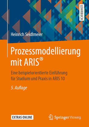 Prozessmodellierung mit ARIS® von Seidlmeier,  Heinrich