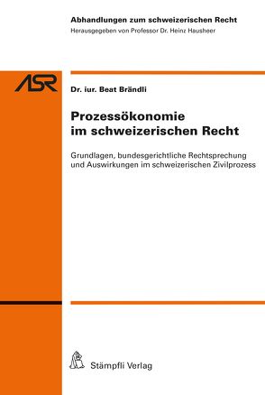 Prozessökonomie im schweizerischen Recht von Brändli,  Beat