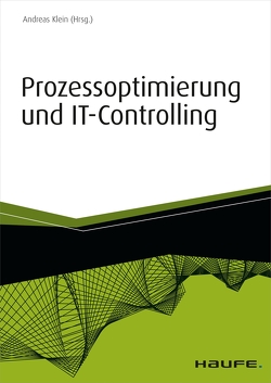Prozessoptimierung und IT-Controlling von Klein,  Andreas