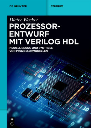 Prozessorentwurf mit Verilog HDL von Wecker,  Dieter