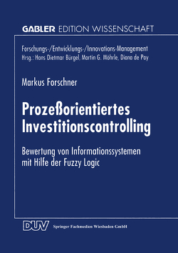 Prozeßorientiertes Investitionscontrolling von Forschner,  Markus
