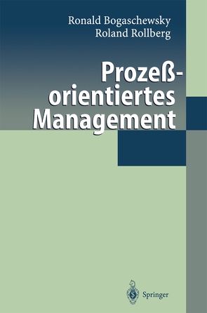 Prozeßorientiertes Management von Bogaschewsky,  Ronald, Rollberg,  Roland