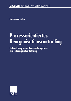 Prozessorientiertes Reorganisationscontrolling von Jahn,  Domenico