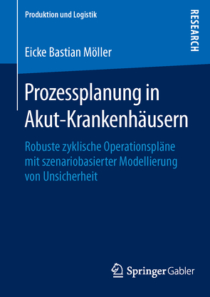 Prozessplanung in Akut-Krankenhäusern von Möller,  Eicke Bastian