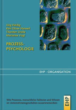 Prozesspsychologie von Dralle,  Thorsten, Heidig,  Jörg, Kleinert,  Kim Oliver, Vogt,  Marianne