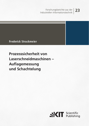 Prozesssicherheit von Laserschneidmaschinen: Auflagemessung und Schachtelung von Struckmeier,  Frederick