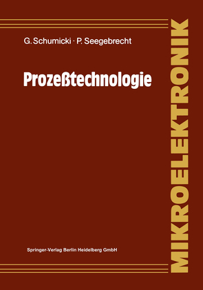 Prozeßtechnologie von Bündgens,  N., Evelbauer,  T., Fehling,  H., Fock,  J.-H., Frick,  J., Schneider,  R, Schumicki,  Günter, Seegebrecht,  Peter, Strycharczyk,  B., Zimmermann,  F.