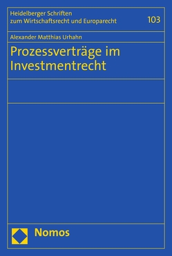 Prozessverträge im Investmentrecht von Urhahn,  Alexander Matthias