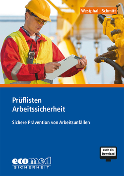 Prüflisten Arbeitssicherheit von Schmitt,  Martin, Westphal,  Peter