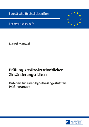 Prüfung kreditwirtschaftlicher Zinsänderungsrisiken von Mantzel,  Daniel