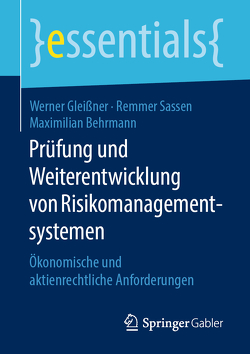 Prüfung und Weiterentwicklung von Risikomanagementsystemen von Behrmann,  Maximilian, Gleißner,  Werner, Sassen,  Remmer