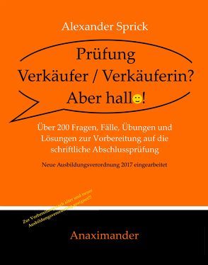 Prüfung Verkäufer / Verkäuferin? Aber hallo! von Sprick,  Alexander