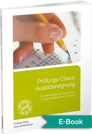 Prüfungs-Check Ausbildereignung von Eiling,  Andreas, Schlotthauer,  Hans