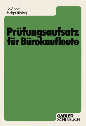 Prüfungsaufsatz für Bürokaufleute von Appel,  Jo