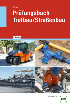 Prüfungsbuch Tiefbau/Straßenbau von Röder,  Lutz