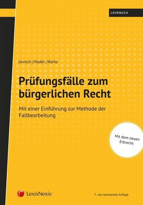 Prüfungsfälle zum bürgerlichen Recht von Janisch,  Sonja, Mader,  Peter, Warto,  Patrick