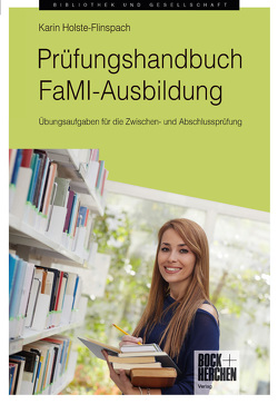 Prüfungshandbuch FaMI-Ausbildung von Holste-Flinspach,  Karin