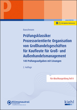 Prüfungsklassiker Prozessorientierte Organisation von Groß- und Außenhandelsgeschäften von Bauschmann,  Erwin