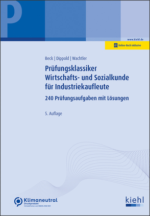 Prüfungsklassiker Wirtschafts- und Sozialkunde für Industriekaufleute von Beck,  Karsten, Dippold,  Silke, Wachtler,  Michael