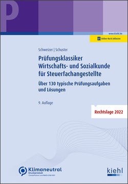 Prüfungsklassiker Wirtschafts- und Sozialkunde für Steuerfachangestellte von Schuster,  Ingrid, Schweizer,  Reinhard