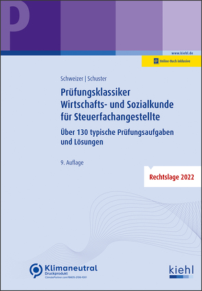 Prüfungsklassiker Wirtschafts- und Sozialkunde für Steuerfachangestellte von Schuster,  Ingrid, Schweizer,  Reinhard