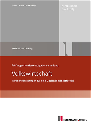 Prüfungsorienterte Aufgabensammlung Volkswirtschaft von Knorring,  Dr. Ekkehard von Baron