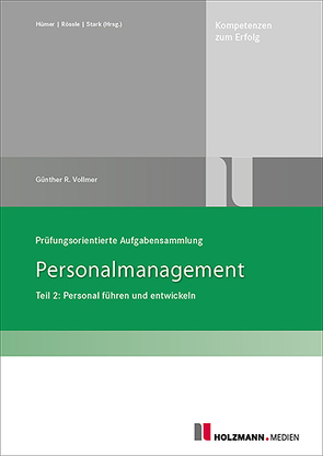 Prüfungsorientierte Aufgabensammlung „Personalmanagement“ von Vollmer,  Prof. Günther R.