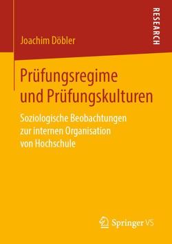 Prüfungsregime und Prüfungskulturen von Döbler,  Joachim