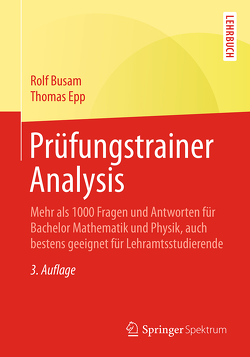 Prüfungstrainer Analysis von Busam,  Rolf, Epp,  Thomas