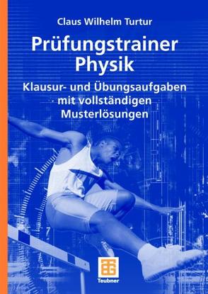 Prüfungstrainer Physik von Turtur,  Claus Wilhelm