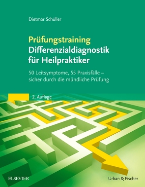 Prüfungstraining Differenzialdiagnostik für Heilpraktiker von Schüller,  Dietmar