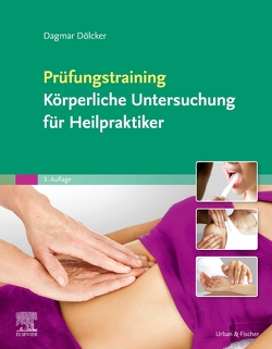 Prüfungstraining Körperliche Untersuchung für Heilpraktiker von Dölcker,  Dagmar