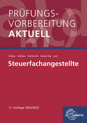 Prüfungsvorbereitung aktuell – Steuerfachangestellte von Colbus,  Gerhard, Harbers,  Karl, Lutz,  Karl