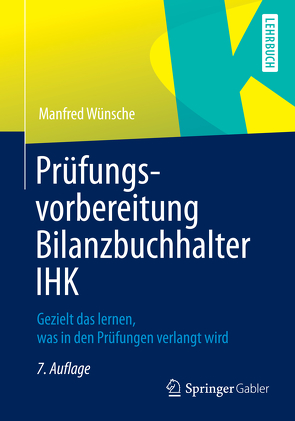 Prüfungsvorbereitung Bilanzbuchhalter IHK von Wünsche,  Manfred