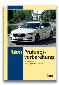 Prüfungsvorbereitung für Taxi- und Mietwagenunternehmer von Gergin,  Ufuk, Kollar,  Herwig