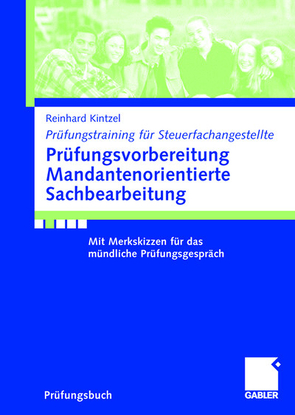 Prüfungsvorbereitung Mandantenorientierte Sachbearbeitung von Kintzel,  Reinhard