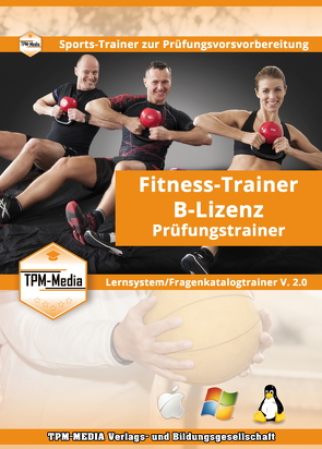 Fragenkatalogtrainer FITNESSTRAINER-B-LIZENZ für Windows mit über 770 aktuelle Lernfragen von Mueller,  Thomas