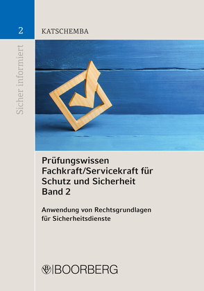 Prüfungswissen Fachkraft/Servicekraft für Schutz und Sicherheit Band 2 von Katschemba,  Torsten