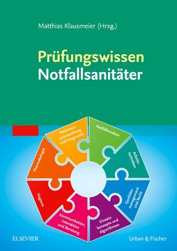 Prüfungswissen Notfallsanitäter von Kaiser,  Guido, Klausmeier,  Matthias, Kolbeck,  Otmar, Pillkowsky,  Martin, Sambale,  Tobias, Soltau,  Marten, Thöle,  Matthias