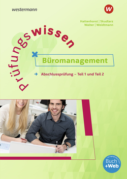 Prüfungswissen – Büromanagement von Hattenhorst,  Anita, Skudlarz,  Brigitte, Walter,  Klaus, Weidtmann,  Bernd