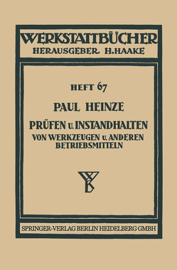 Prüfen und Instandhalten von Werkzeugen und anderen Betriebsmitteln von Heinze,  Paul