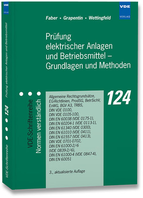 Prüfung elektrischer Anlagen und Betriebsmittel – Grundlagen und Methoden von Faber,  Ulrich, Grapentin,  Manfred, Wettingfeld,  Klaus