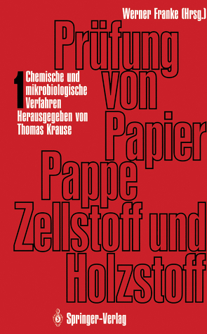 Prüfung von Papier, Pappe, Zellstoff und Holzstoff von Franke,  Werner, Krause,  Thomas