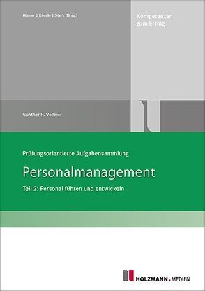 Prüfungsorientierte Aufgabensammlung Personalmanagement Teil 2 von Vollmer,  Günther R.