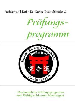 Prüfungsprogramm Dojin Kai Karate Deutschland von Kruckemeyer,  Ralf