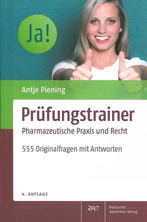 Prüfungstrainer Pharmazeutische Praxis und Recht von Bihlmayer,  Andrea, Hagel,  Kirsten, Lennecke,  Kirsten, Peuke,  Claudia, Piening,  Antje