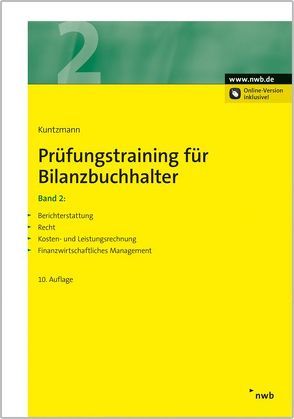 Prüfungstraining für Bilanzbuchhalter, Band 2 von Kopsch,  Wolfgang, Kuntzmann,  Jörg, Langenbeck,  Jochen, Ostermeyer,  Thomas